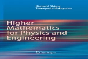 Higher Mathematics for Physics and Engineering: Mathematical Methods for Contemporary Physics